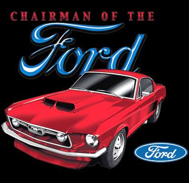 Chairman of The Ford Tshirt - TshirtNow.net - 2