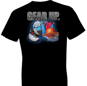 Gear Up Basketball Tshirt - TshirtNow.net - 1