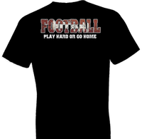 Thumbnail for Football Play Hard Tshirt - TshirtNow.net - 1
