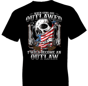 2nd Amendment Become An Outlaw Tshirt - TshirtNow.net - 1