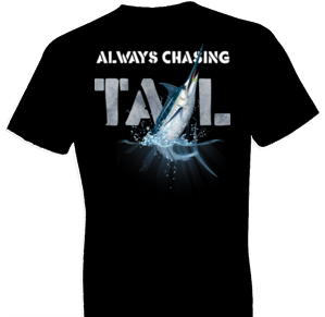 Chasing Tail Marlin Tshirt - TshirtNow.net - 1