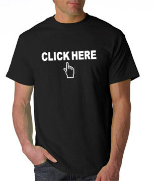 Click Here Tshirt: Black With White Print - TshirtNow.net