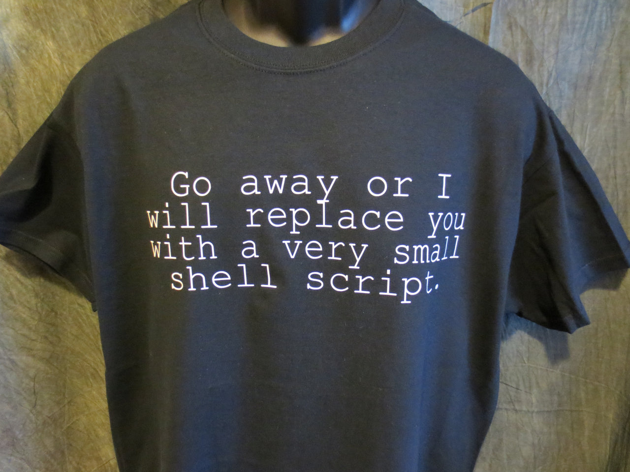 Go Away or I will Replace you With a Very Small Shell Script Tshirt: Black With White Print - TshirtNow.net - 3