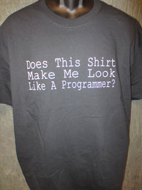 Thumbnail for Does This Shirt Make Me Look Like A Programmer Tshirt: Black With White Print - TshirtNow.net - 3