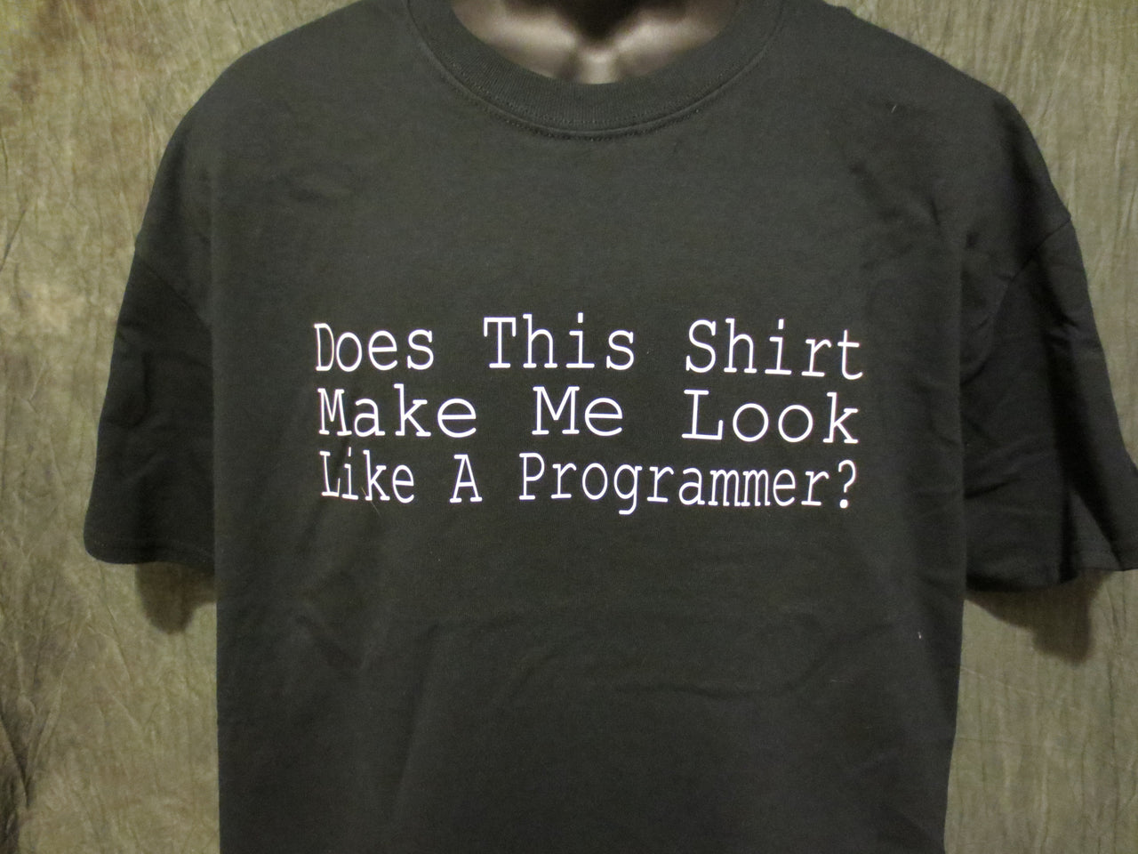 Does This Shirt Make Me Look Like A Programmer Tshirt: Black With White Print - TshirtNow.net - 4