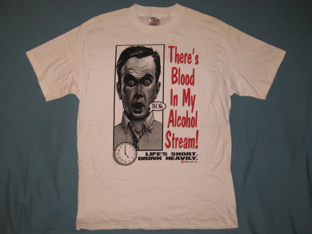 There's Blood in My Alcohol Stream Adult White Size XL Extra Large Tshirt - TshirtNow.net - 1