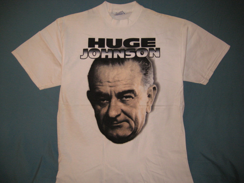 Huge Johnson Lyndon Johnson Adult White Size XL Extra Large Tshirt - TshirtNow.net - 1