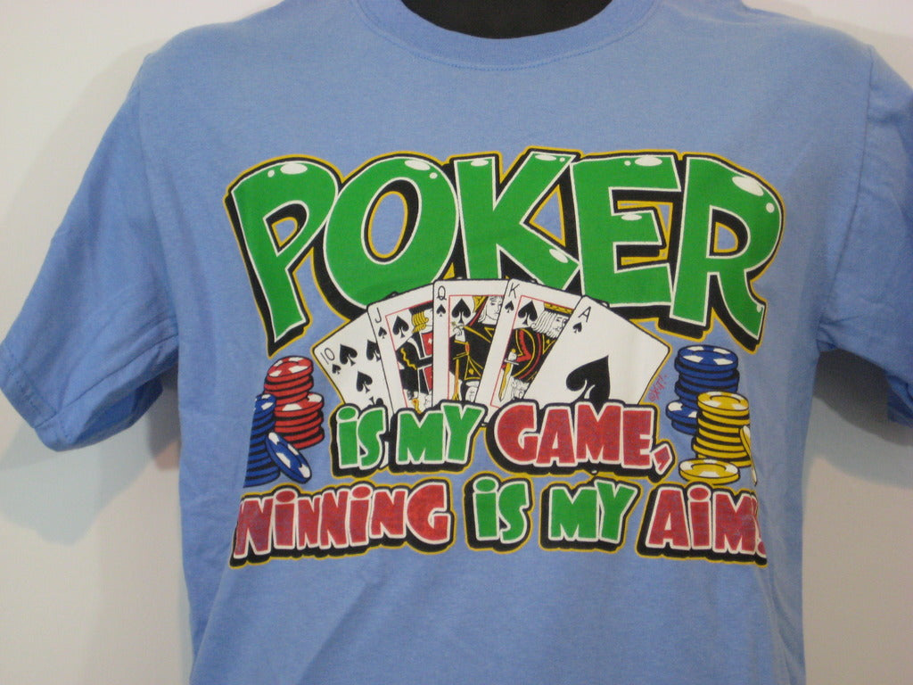 Poker is my Game Tshirt: Light Blue Colored Tshirt - TshirtNow.net - 1