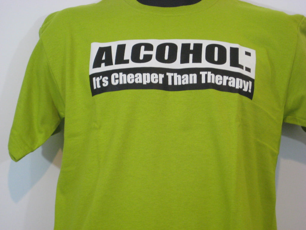 Alcohol It's Cheaper Than Therapy Tshirt: Lime Green Colored Tshirt - TshirtNow.net - 1