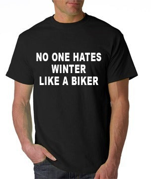 No One Hates Winter Like A Biker Tshirt: Black With White Print - TshirtNow.net