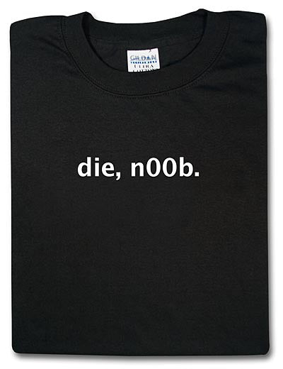 Die, Noob! Tshirt: Black With White Print - TshirtNow.net