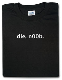 Thumbnail for Die, Noob! Tshirt: Black With White Print - TshirtNow.net