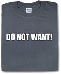 Thumbnail for Do Not Want! Tshirt: Black With White Print - TshirtNow.net