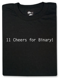 Thumbnail for 11 Cheers for Binary! Tshirt: Black With White Print - TshirtNow.net