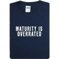 Maturity is Overrated Tshirt: Blue With White Print - TshirtNow.net