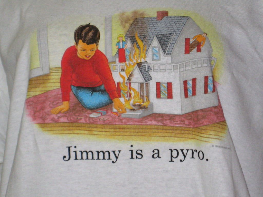 Childhood Jimmy is a Pyro Adult White - TshirtNow.net - 2