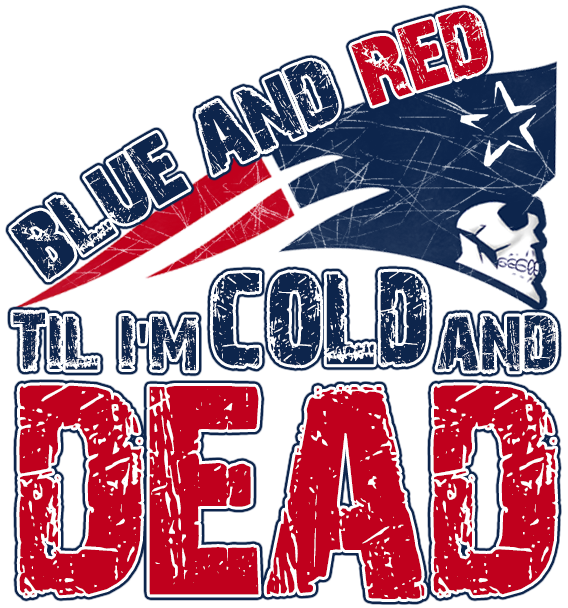 NFL Patriots Blue and Red Til I'm Cold and Dead White Tshirt - TshirtNow.net - 2