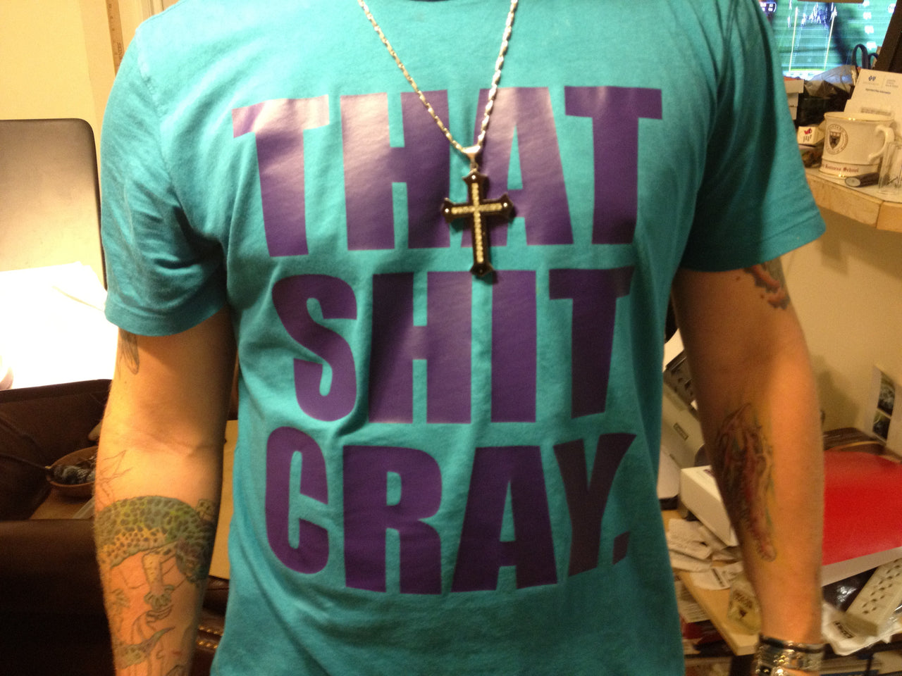 That Shit Cray Sapphire Tshirt With Purple Print - TshirtNow.net - 2