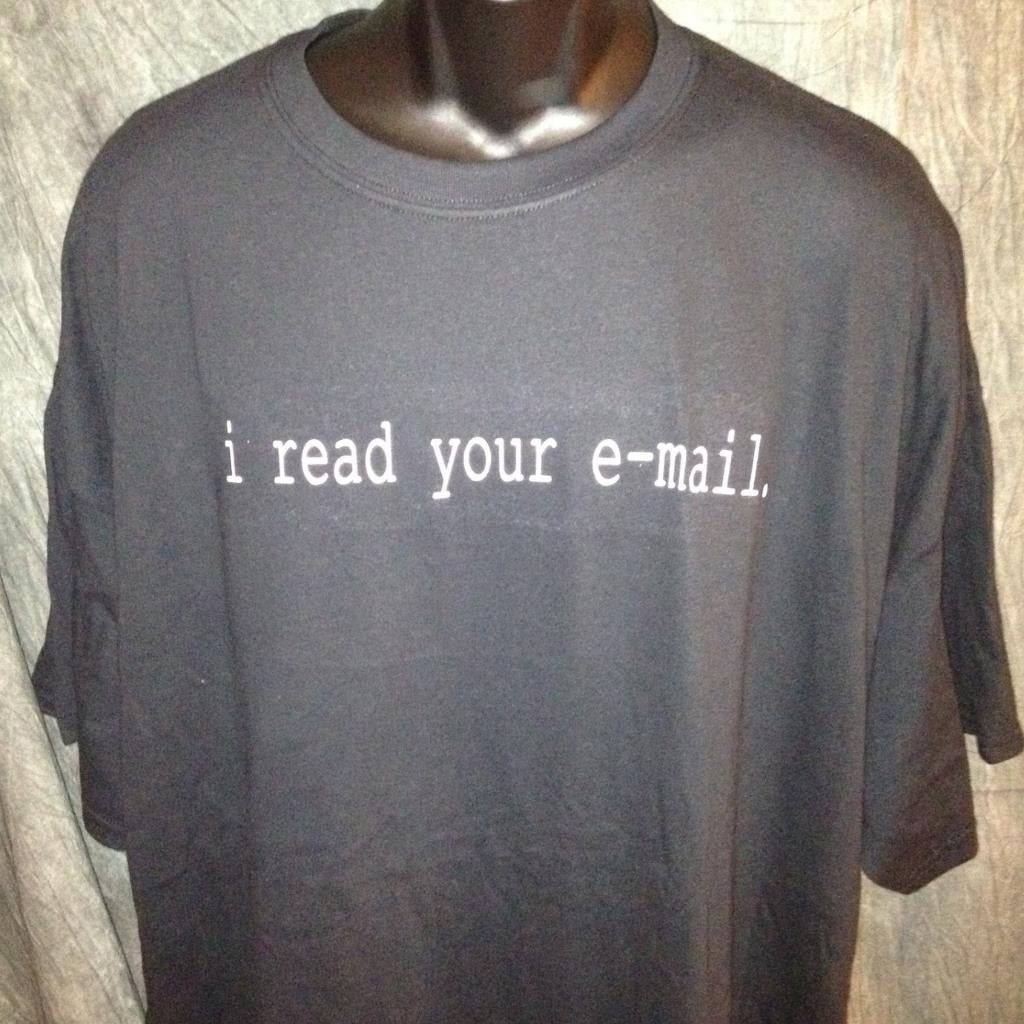 I Read Your Email Tshirt: Black With White Print - TshirtNow.net - 2