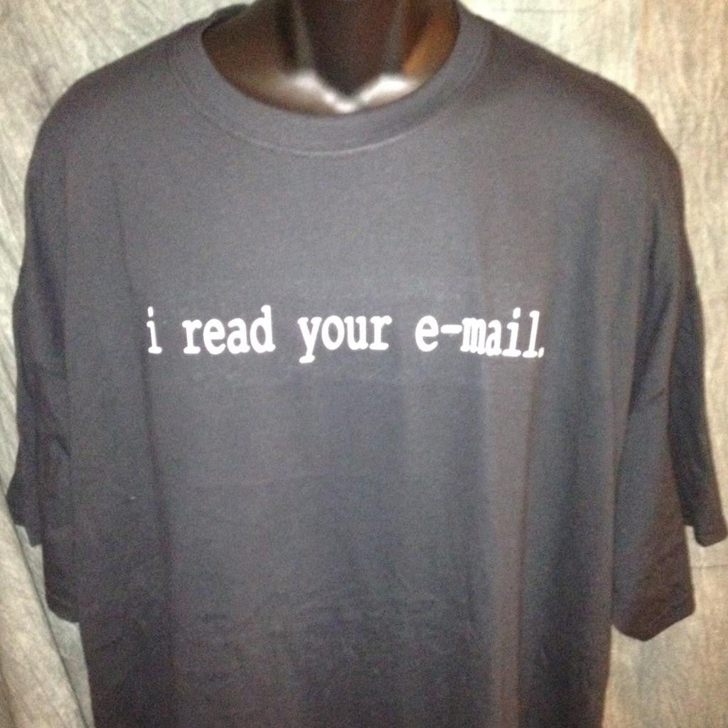 I Read Your Email Tshirt: Black With White Print - TshirtNow.net - 4
