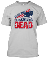 Thumbnail for NFL Patriots Blue and Red Til I'm Cold and Dead White Tshirt - TshirtNow.net - 1