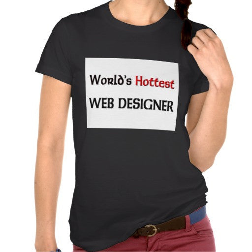 World's Hottest Web Designer Black Print Tshirt - TshirtNow.net