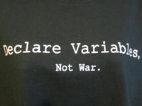 Thumbnail for Declare Variables, Not War. Black Tshirt - TshirtNow.net - 3