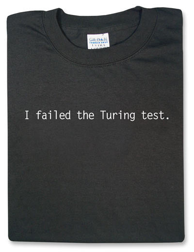 I Failed The Turing Test Black Tshirt - TshirtNow.net - 1
