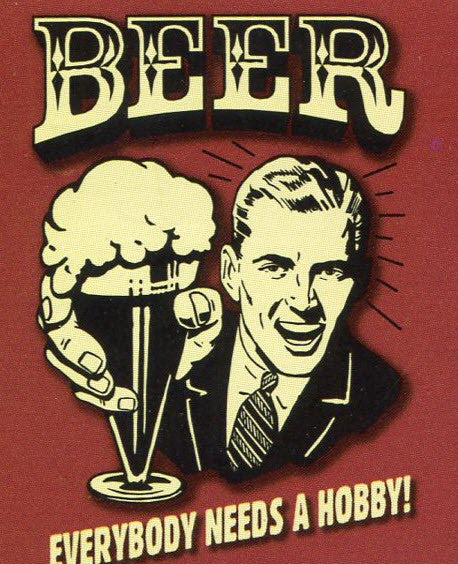 Beer: Everybody needs a hobby! Retro Spoof tshirt: Brick Red Colored T-shirt - TshirtNow.net - 2