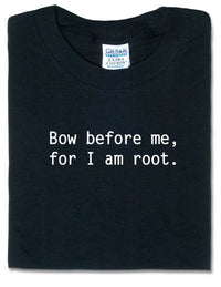 Thumbnail for Bow Before Me, For I Am Root Black Tshirt - TshirtNow.net