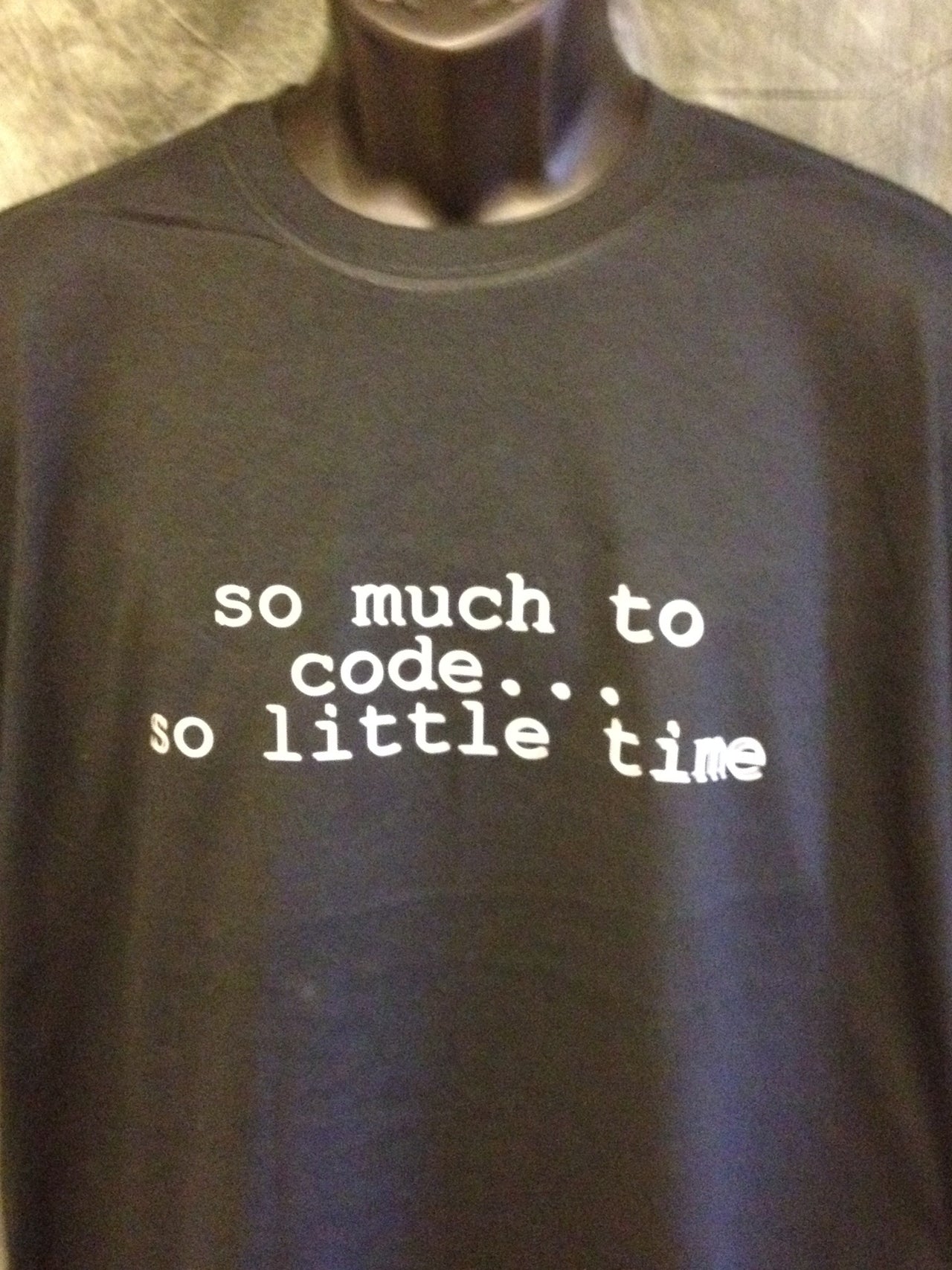 So Much To Code...So Little Time Tshirt: Black With White Print - TshirtNow.net - 2