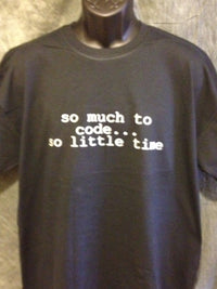 Thumbnail for So Much To Code...So Little Time Tshirt: Black With White Print - TshirtNow.net - 4