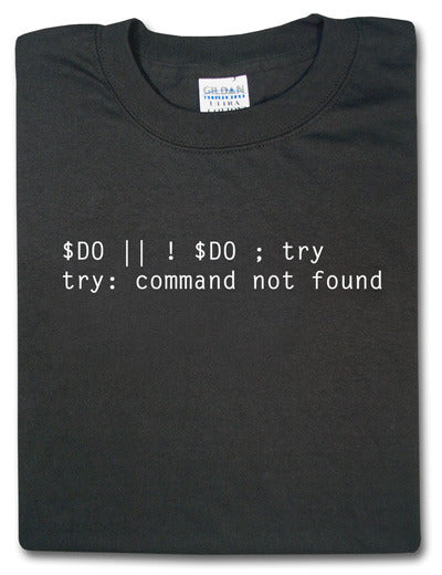 Do or Do Not; There is no Try (Computer Code Yoda Expression of Speech) Tshirt: Black With White Print - TshirtNow.net - 2