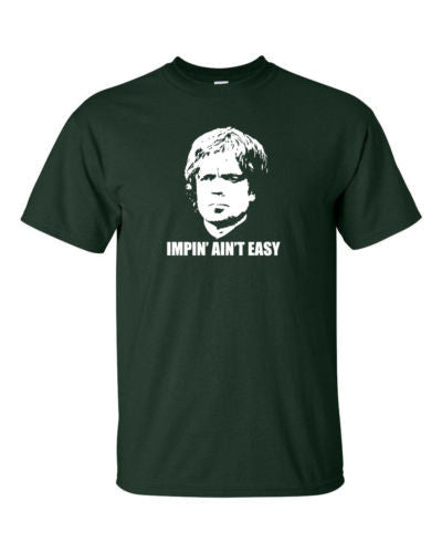 Game Of Thrones Tyrion Lannister Impin' Ain't Easy Tshirt - TshirtNow.net - 12