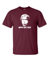 Thumbnail for Game Of Thrones Tyrion Lannister Impin' Ain't Easy Tshirt - TshirtNow.net - 11