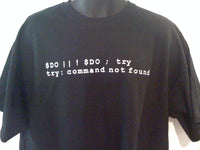 Thumbnail for Do or Do Not; There is no Try (Computer Code Yoda Expression of Speech) Tshirt: Black With White Print - TshirtNow.net - 4
